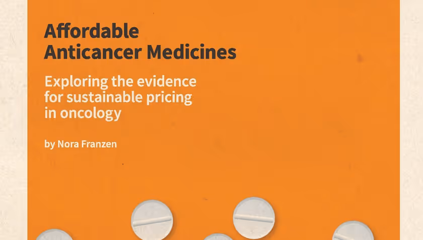 Affordable Anticancer Medicines - Exploring the evidence for sustainable pricing in oncology