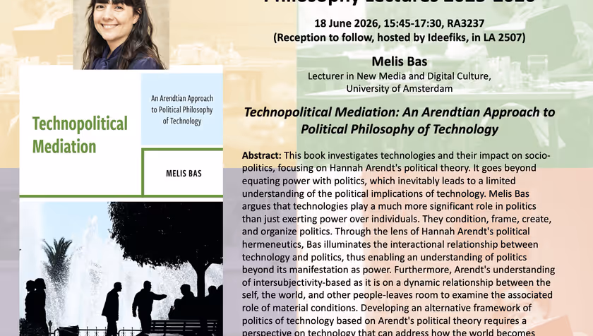 Philosophy Colloquium Lecture - 18 June 1545-1730 - Melis Bas