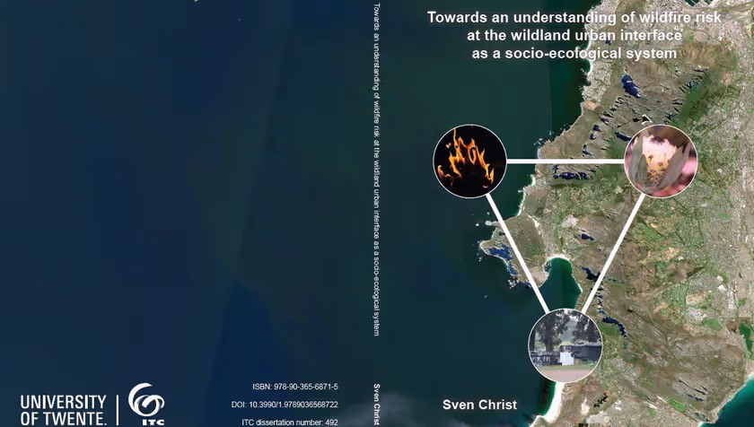 PhD Defence Sven Christ | Towards an understanding of wildfire risk at the wildland urban interface as a socio-ecological system