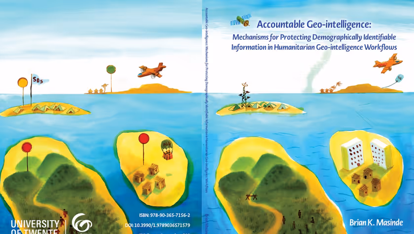 PhD Defence Brian Masinde | Accountable Geo-intelligence - Mechanisms for Protecting Demographically Identifiable Information in Humanitarian Geo-intelligence Workflows