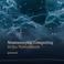 Neuromorphic Computing
