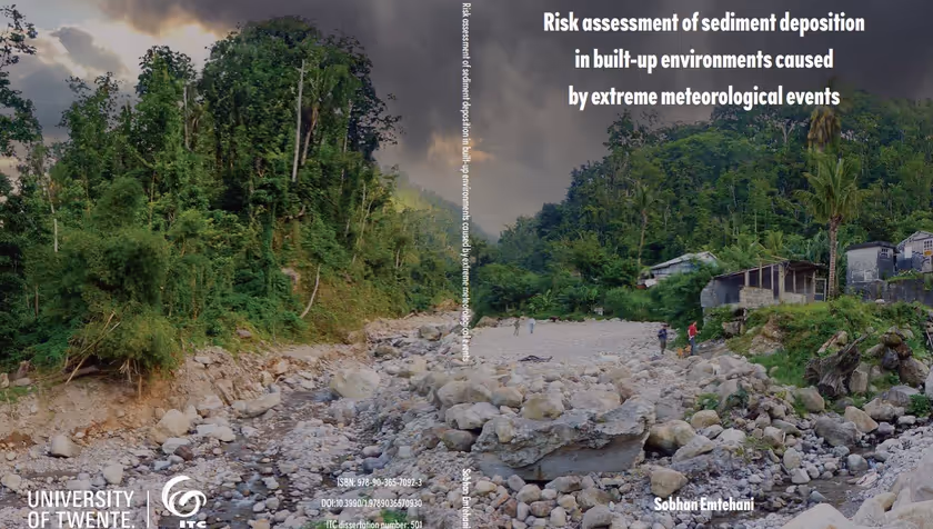 Promotie Sobhan Emtehani | Risk Assessment of Sediment Deposition in Built-up Environments Caused by Extreme Meteorological Events